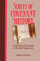 Survey of Covenant History: A Historical Overview of the Old Testament 0570042607 Book Cover