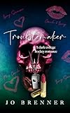 Troublemaker: A dark college hockey romance (Tabb U Book 2)