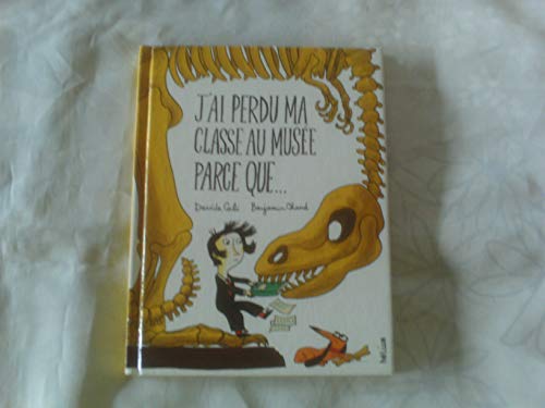 J'ai perdu ma classe au musée parce que... [French] 2330070152 Book Cover