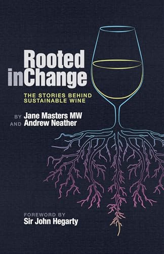 Rooted in Change: The Stories Behind Sustainable Wine