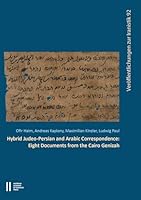 Hybrid Judeo-Persian and Arabic Correspondence: Eight Documents from the Cairo Genizah 370019322X Book Cover