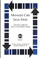 Managed Care Legal Issues: A Practical Guide for Health Care Decision-Makers 1568290764 Book Cover