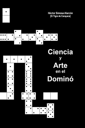 Ciencia y Arte en el Dominó (Spanish Edition)