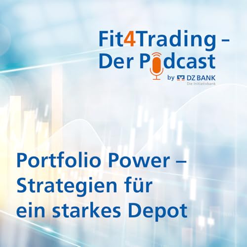 Fit4Trading #82: Portfolio Power - Strategien für ein starkes Depot cover art