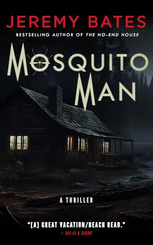 Mosquito Man: A Heart-Stopping Horror of a Family Trapped in the Mountains (World's Scariest Legends Book 1)