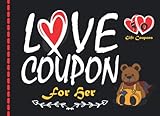 Love Coupon Book For Her: Romantic, Sexy & Naughty Love Coupon Book - Valentines Day, Novelty Birthday or Anniversary Gift For Women.