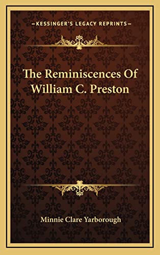 The Reminiscences Of William C. Preston