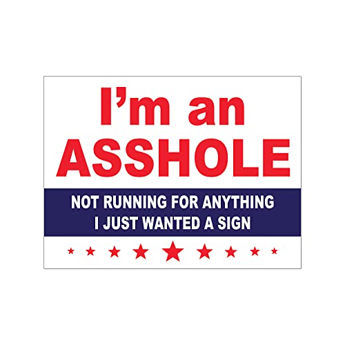 HAZKO I'm an Asshole 2020 Yard Sign | Humorous, Custom, Red, White, Blue, Vinyl, Rectangular, Political, Ground Stake, Sign