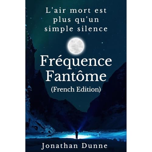 Fréquence Fantôme (French Edition) Audiolibro Por Jonathan Dunne arte de portada