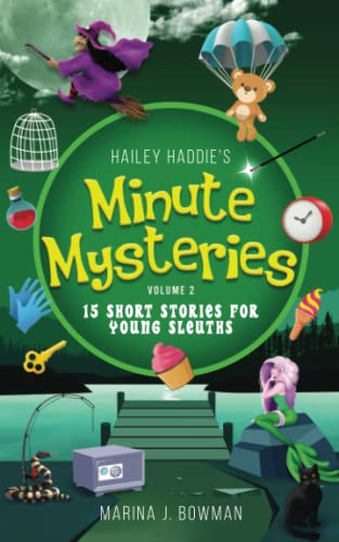 Hailey Haddie's Minute Mysteries Volume 2: 15 Short Stories For Young Sleuths Paperback – September 13, 2022