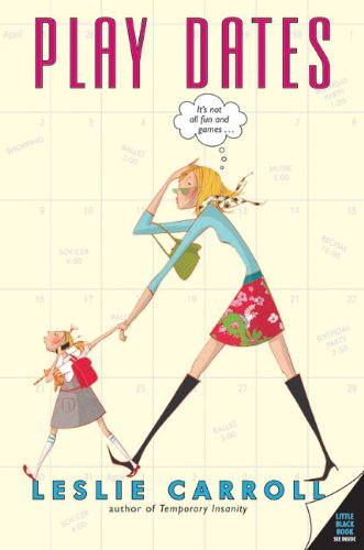 Play Dates: A Satirical Novel of Divorce, Reinvention, and Survival in New York's Elite Society      Kindle Edition