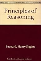 Principles of reasoning;: An introduction to logic, methodology, and the theory of signs 0486217868 Book Cover