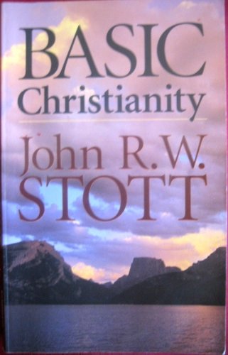 Basic Chritianity: JOHN R. W. STOTT: 9780802811899: Amazon.com: Books