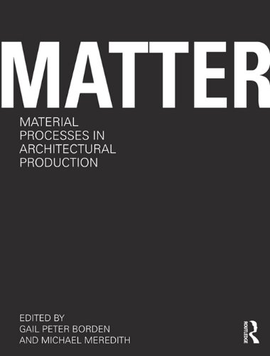 Matter Material Processes Architectural Production Guide Pratique Projet Architecte