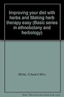 Improving your diet with herbs and Making herb therapy easy B0006CVF3S Book Cover
