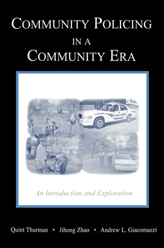 Community Policing in a Community Era: An Introduction and Exploration