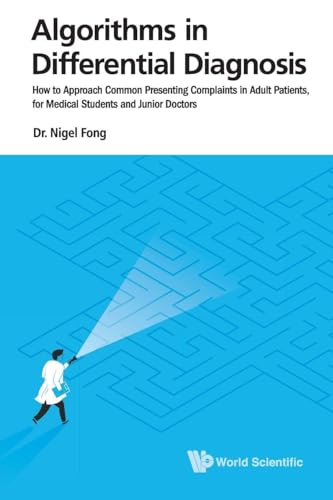 ALGORITHMS IN DIFFERENTIAL DIAGNOSIS: HOW TO APPROACH COMMON PRESENTING COMPLAINTS