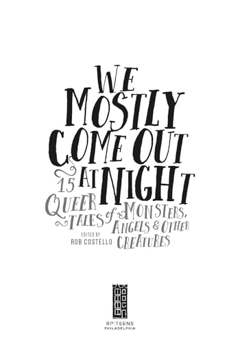 We Mostly Come Out at Night: 15 Queer Tales of Monsters, Angels & Other Creatures - Image 2