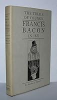 The trials of counsel--Francis Bacon in 1621 0814315496 Book Cover