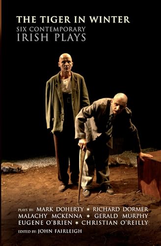 Bild: Tiger in Winter: Six Contemporary Irish Plays (Play Anthologies) f�r 20,35 EUR (-10%) statt 22,50 EUR bei amazon.de