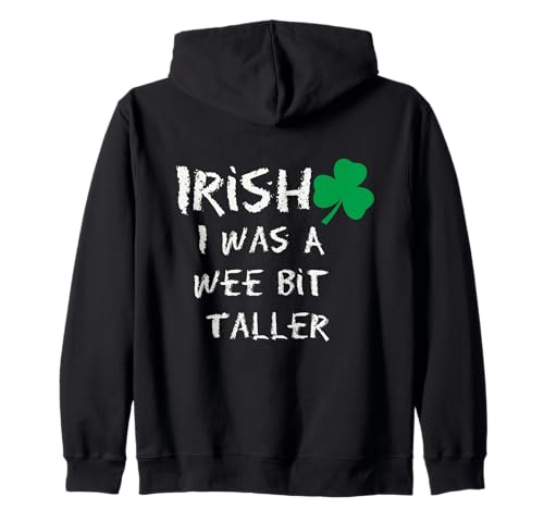 Funny Irish I Wish I Was A Wee Bit Taller Día de San Patricio Sudadera con Capucha