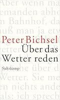 Über das Wetter reden: Kolumnen 2012-2015 351842470X Book Cover