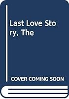 Last Love Story, The 0330364898 Book Cover