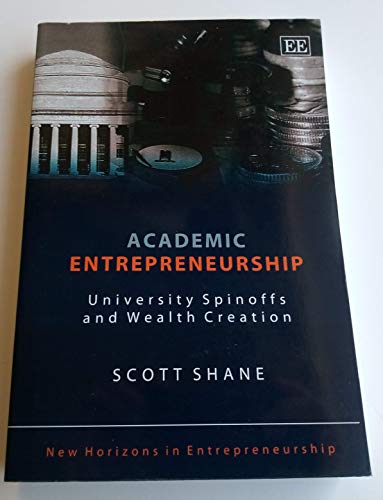 Academic Entrepreneurship: University Spinoffs And Wealth Creatio...