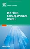  Die Praxis homöopathischen Heilens von Vithoulkas. Georgos (2005) Gebundene Ausgabe