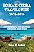 FORMENTERA TRAVEL GUIDE 2025-2026: Sun-Kissed Shores, Local Flavors, and Unforgettable Island Escapes