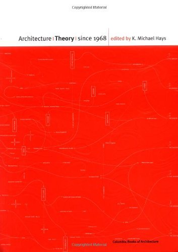 By K Michael Hays ( Author ) [ Architecture Theory Since 1968 Columbia Book of Architecture By Feb-2000 Paperback