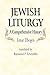 Jewish Liturgy a Comprehensive Histor: A Comprehensive History - Elbogen, Ismar