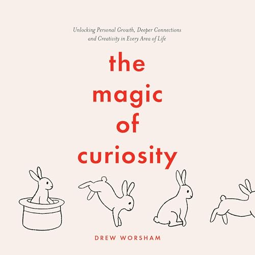 The Magic of Curiosity by Drew Worsham episode artwork