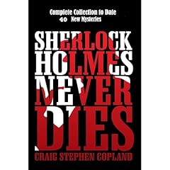 Sherlock Holmes Never Dies - Complete Collection to Date Audiolibro Por Craig Stephen Copland arte de portada