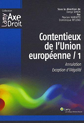 Télécharger Contentieux de l'Union européenne - 1: Annulation. Exception d'illégalité. Livre PDF Gratuit