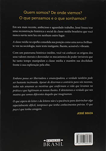 A classe média no espelho: Sua história, seus sonhos e ilusões, sua realidade