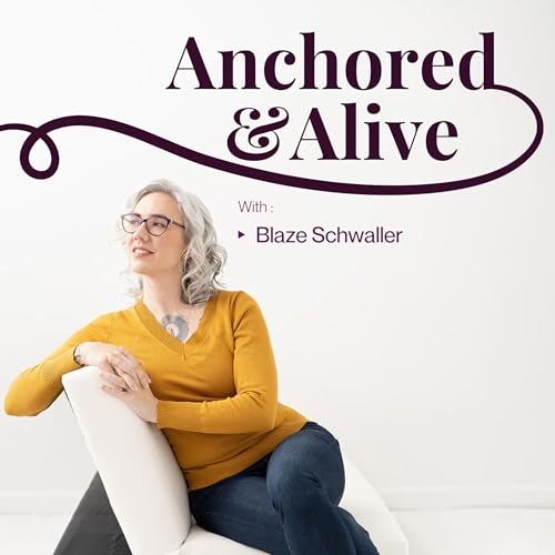 Anchored & Alive with Blaze Titelbild