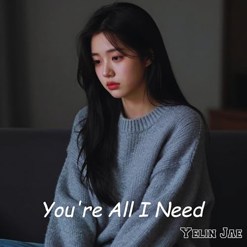  You\'re all I need