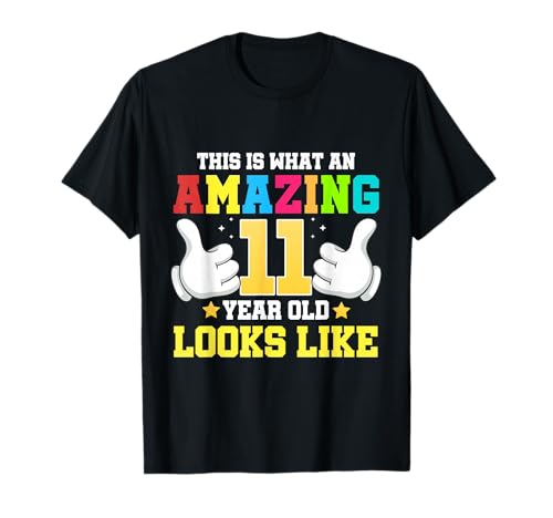 This Is What an Amazing 11 Year Old Looks Like 11th Birthday T-Shirt