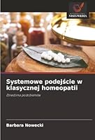 Systemowe podejscie w klasycznej homeopatii (Polish Edition) 6202458275 Book Cover