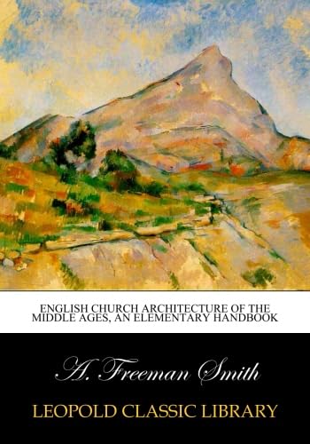 English church architecture of the middle ages, an elementary handbook ...