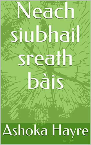 Neach siubhail sreath bàis (Scots Gaelic Edition)