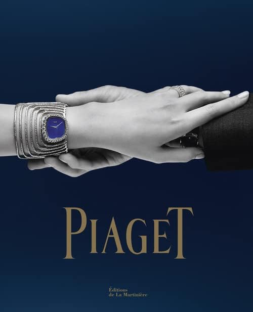 Éditions de La Martinière Piaget. Horlogerie et joaillerie depuis 1874