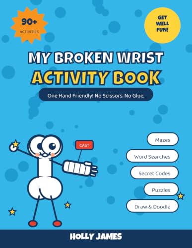 My Broken Wrist Activity Book: 90+ One-Hand-Friendly Puzzles, Games and Drawing Pages for Kids With a Cast - A Get-Well Gift to Beat Cast Boredom (Ages 7-12) image 2