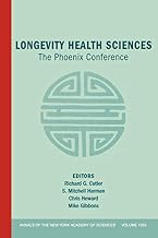 Annals of the New York Academy of Sciences, Volume 1055, Longevity Health Sciences: The Phoenix Conference