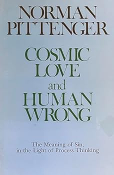 Cosmic love and human wrong: The reconception of the meaning of sin, in the light of process thinking