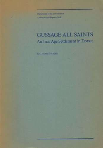 Buy Gussage, All Saints: An Iron Age Settlement in Dorset — BookShops.in