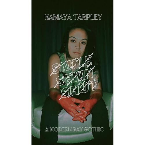 Smile Sewn Shut : Kamaya Tarpley episode artwork