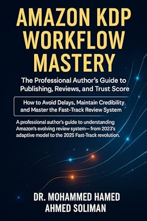 Amazon KDP Workflow Mastery: The Professional Author’s Guide to ...