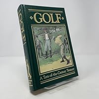 Golf: A Turn of the Century Treasury 1555211216 Book Cover